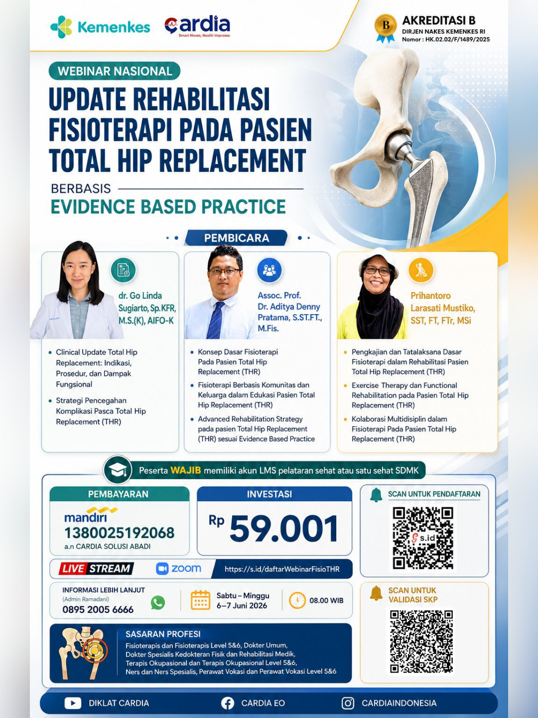 Gambar Webinar Nasional: UPDATE REHABILITASI FISIOTERAPI PADA PASIEN TOTAL HIP REPLACEMENT BERBASIS EVIDENCE BASED PRACTICE